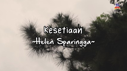 Helen Sparingga - Kesetiaan (Official Lyric Video)