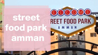 street food park amman