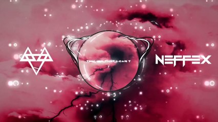 NEFFEX - Tell Me That I Can't