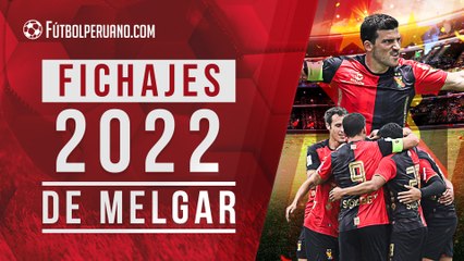 Fichajes 2022 de Melgar de Arequipa para la Liga 1 y la Copa Sudamericana