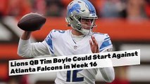 Detroit Lions QB Tim Boyle Could Start Against Atlanta Falcons