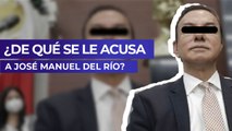 ¿De qué se le acusa a José Manuel del Río?