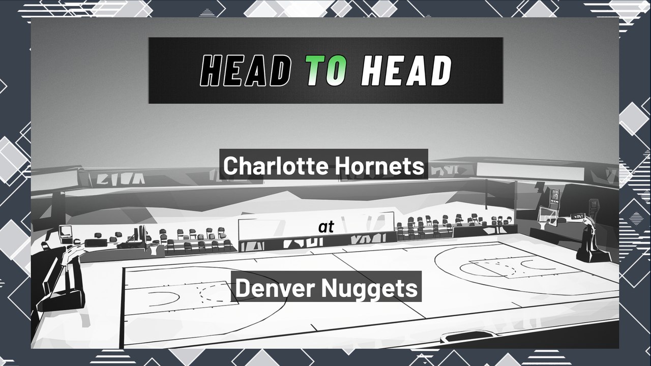 Denver Nuggets vs Charlotte Hornets: Over/Under