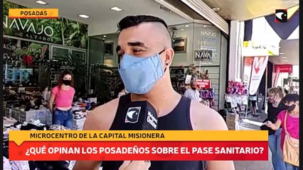¿Qué opinan los posadeños del pase sanitario?