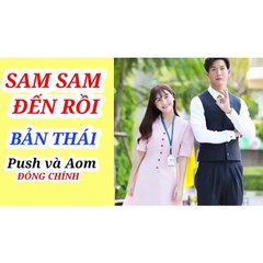SAM SAM ĐẾN RỒI BẢN THÁI TẬP10 (Boss And Me (2021)