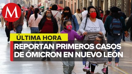 Llega variante ómicron a Nuevo León; bajan aforo en espacios cerrados y al aire libre