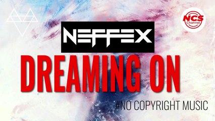 Neffex - Dreaming On  [NCS New  Release)