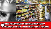 ¡Hay recursos suficientes para garantizar alimentos, procesados, enlatados y elementos de limpieza e higiene!