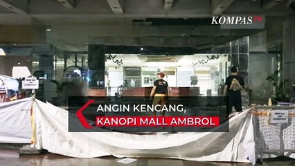 Diterjang Angin Kencang, Kanopi Mall di Tangerang Ambrol