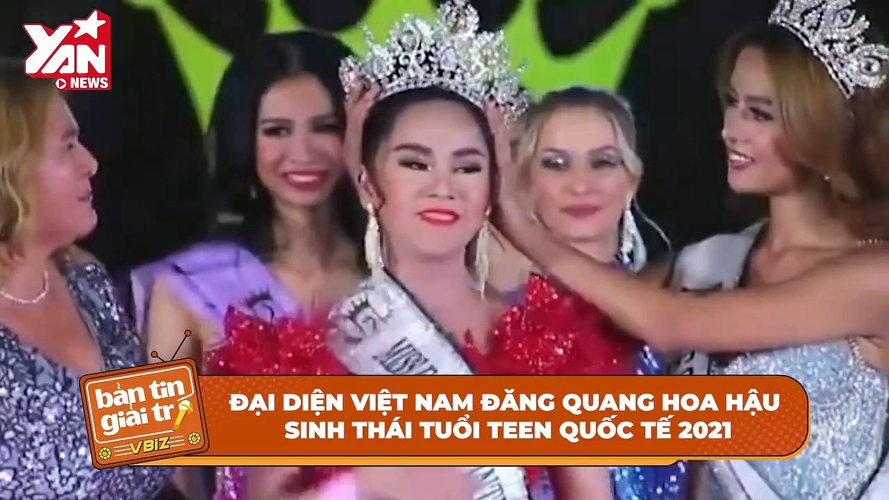 Chấn động: đại diện Việt Nam đăng quang Hoa hậu Sinh thái tuổi teen Quốc tế 2021 | Điện Ảnh Net