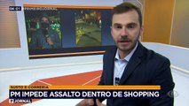 A polícia militar impediu um assalto dentro de shopping na zona leste de São Paulo. A tentativa de roubo aconteceu em um horário de bastante movimento. Houve correria, mas ninguém ficou ferido.
