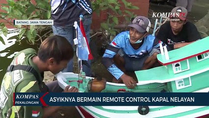 Asyiknya Bermain Remote Control Kapal Nelayan
