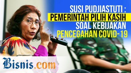 Susi Pudjiastuti Soroti Pro Kontra Pencegahan Covid-19