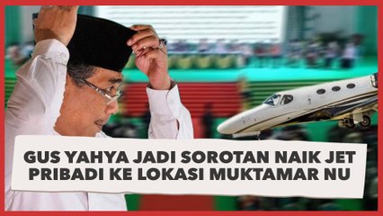 Jadi Sorotan Naik Jet Pribadi ke Lokasi Muktamar NU, Gus Yahya: Telat Pesan Tiket