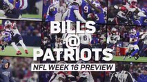 Bills @ Patriots - NFL Week 16 Preview