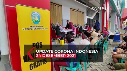 Download Video: Update Corona 24 Desember 2021: Bertambah 204 Kasus Positif Covid-19!