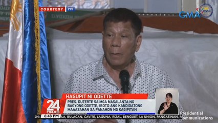 Pres. Duterte sa mga nasalanta ng Bagyong Odette, iboto ang kandidatong maaasahan sa panahon ng kagipitan | 24 Oras
