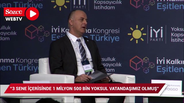 İYİ Kalkınma Kongresinde 'Yoksulluk sunumu' yapan Kalkınma Politikaları Başkanı: “Son 3 yılda 1 milyon 500 bin yoksul vatandaşımız olmuş.”