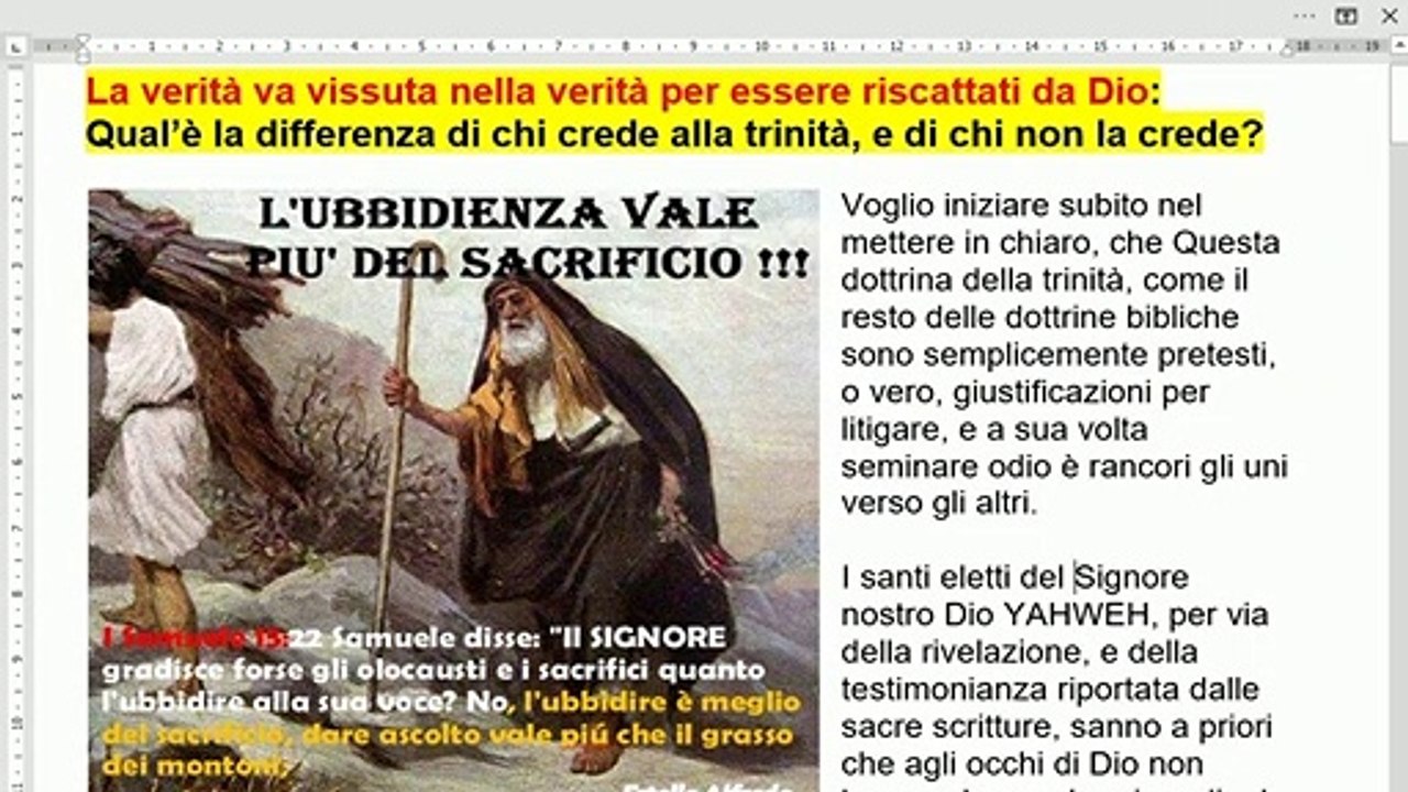 La trinità. Qual è la differenza di chi la crede, e di chi non la crede? La verità va vissuta nella verità per essere riscattati da Dio.