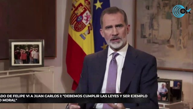 Mensaje velado de Felipe VI a Juan Carlos I: Debemos cumplir las leyes y ser ejemplo de integridad moral