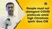 People must not disregard Covid protocols amid high Christmas spirit: Goa CM