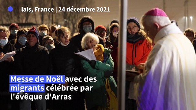 Calais: l'évêque d'Arras célèbre une messe de Noël au côté des migrants