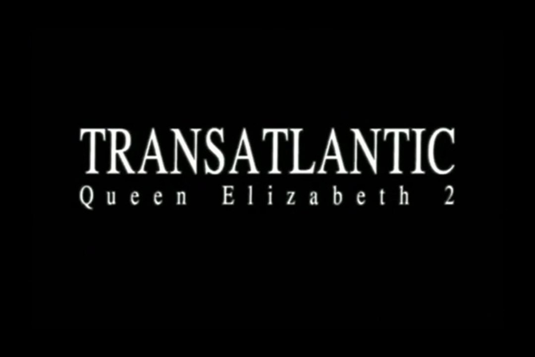 TRANSATLANTIC Queen Elizabeth 2 HD