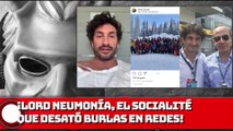 #LORDNEUMONÍA, EL BOROLISTA QUE DESATÓ BURLAS EN REDES!