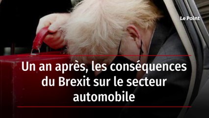 Un an après, les conséquences du Brexit sur le secteur automobile