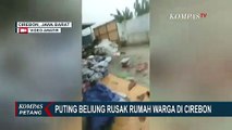 Waspada! Puting Beliung Rusak Rumah, Warga Panik dan Histeris!