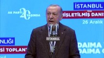 Cumhurbaşkanı Erdoğan, AK Parti İstanbul Genişletilmiş İl Danışma Meclisi Toplantısında konuştu