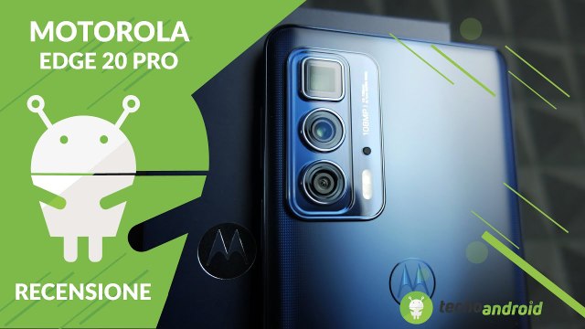 RECENSIONE Motorola Edge 20 Pro: refresh rate ultra-veloce in un pacchetto bilanciato