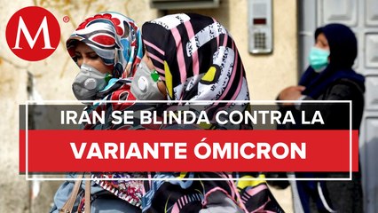 Irán anuncia cierre de fronteras debido a la variante ómicron del covid-19