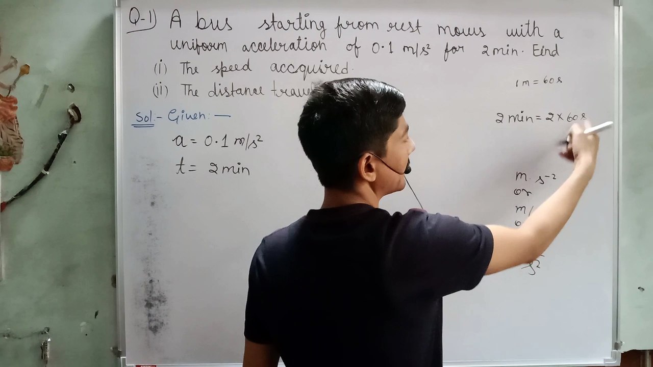 a bus starting from rest moves with a uniform acceleration of 0.1 m s for 2 minutes find its speed