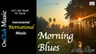 Aksh Royz - Morning Blues|Motivational Instrumental Music|New Year New Begingings|OnClick Music