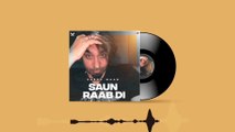 Soun Raab Di ( Full Song )  Babbu Maan New Song |  2021 Latest Punjabi Song Video  Punjabi Music