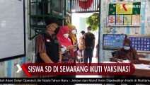 Siswa SD di Semarang Ikuti Pelaksanaan Vaksinasi Anak Usia 6-11 Tahun