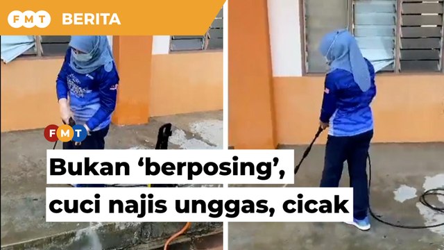Bukan ‘berposing’, Rina cuci najis unggas, cicak, kata JKM