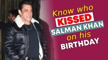 Know who kissed Salman Khan on his birthday