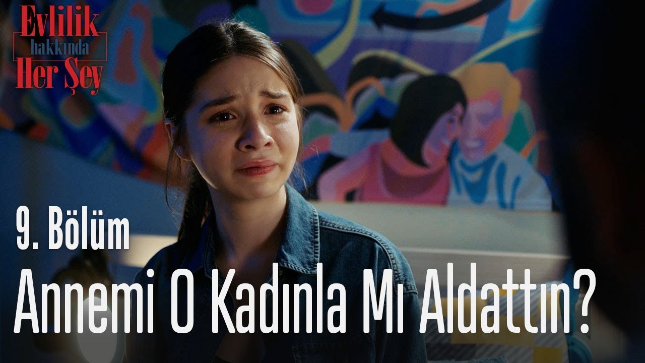 Annemi o kadınla mı aldattın? - Evlilik Hakkında Her Şey 9. Bölüm