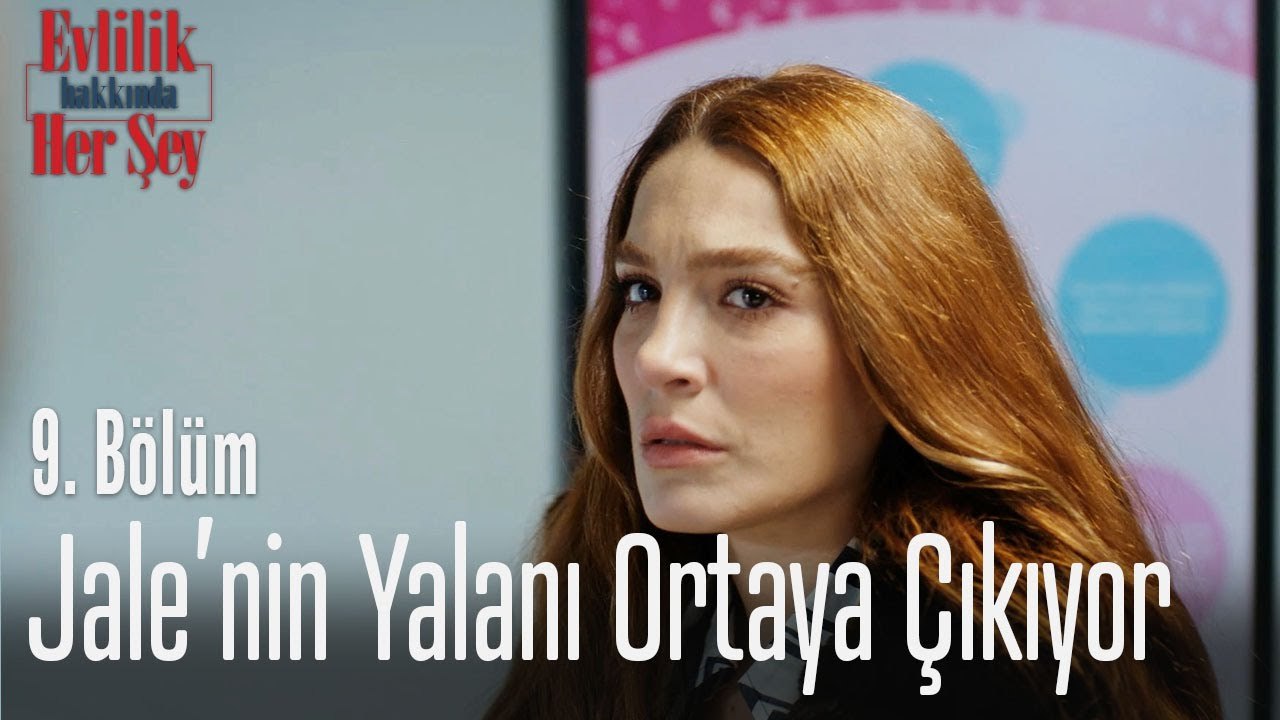 Jale'nin yalanı ortaya çıkıyor - Evlilik Hakkında Her Şey 9. Bölüm
