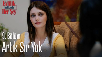 Artık sır yok - Evlilik Hakkında Her Şey 9. Bölüm