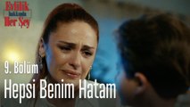 Hepsi benim hatam - Evlilik Hakkında Her Şey 9. Bölüm