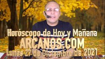 Horóscopo de Hoy y Mañana - ARCANOS.COM - Lunes 27 de Diciembre de 2021 (LARGE)