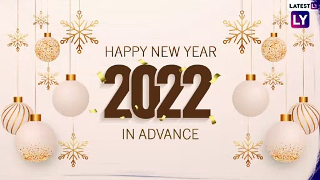 Advance New Year 2022 Wishes: WhatsApp Messages, Images and ...