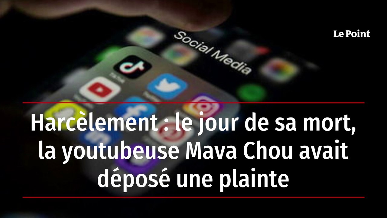 Harcèlement : le jour de sa mort, la youtubeuse Mava Chou avait déposé une plainte