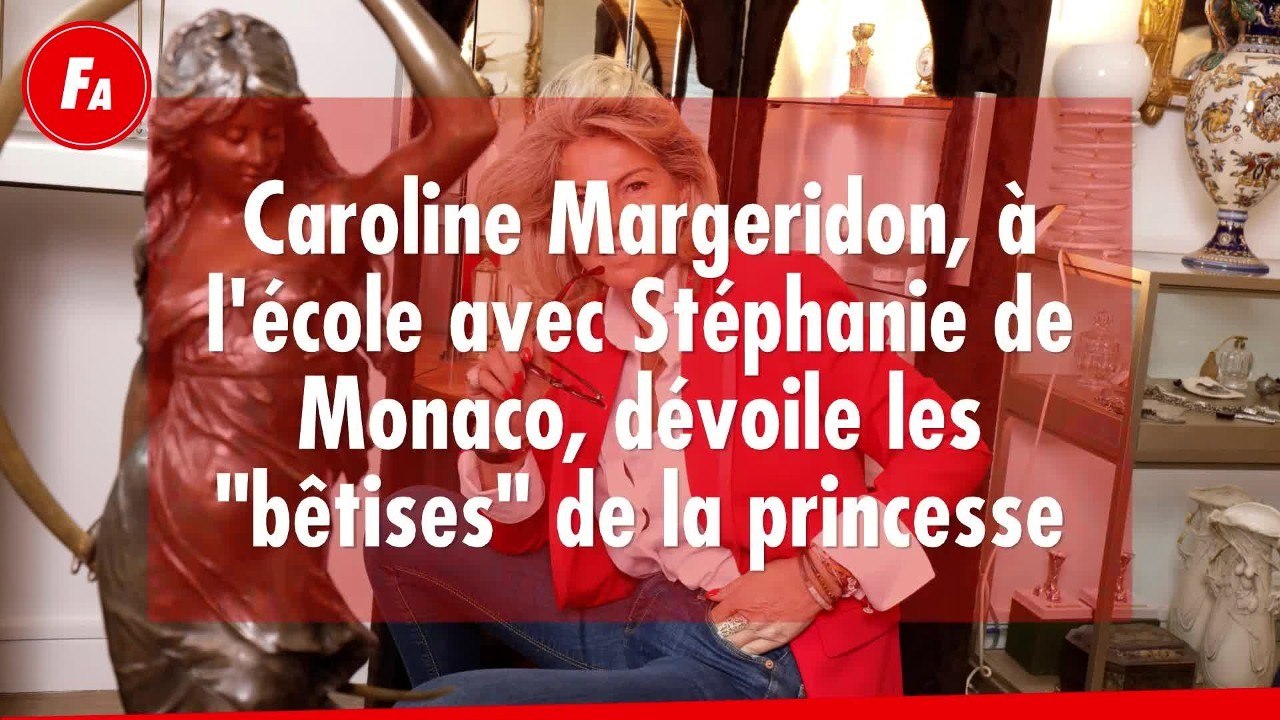 FEMME ACTUELLE - Caroline Margeridon, à l'école avec Stéphanie de Monaco, dévoile les "bêtises" de la princesse (1)