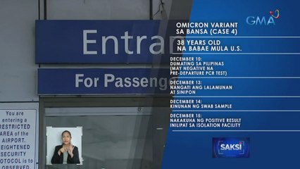 Ika-apat na kaso ng Omicron variant sa bansa, isang babae na galing U.S. | Saksi