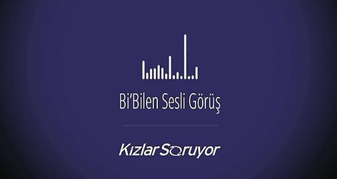 Bi’Bilen Nergiz Tanrıseven - Sesli Görüş - Ksde nasıl bibilen olunuyor?