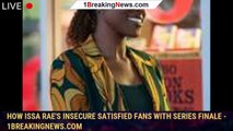 How Issa Rae's Insecure Satisfied Fans with Series Finale - 1breakingnews.com